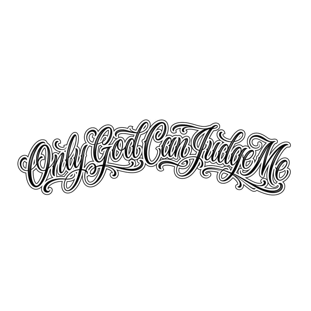 Quero que faça no estilo calligraphy com fonte ballet a seguinte frase: Only God Can Judge Me. A frase deve estar em apenas uma linha com uma pequena curvatura no começo e fim, não quero nenhuma borda na frase, apenas as letras